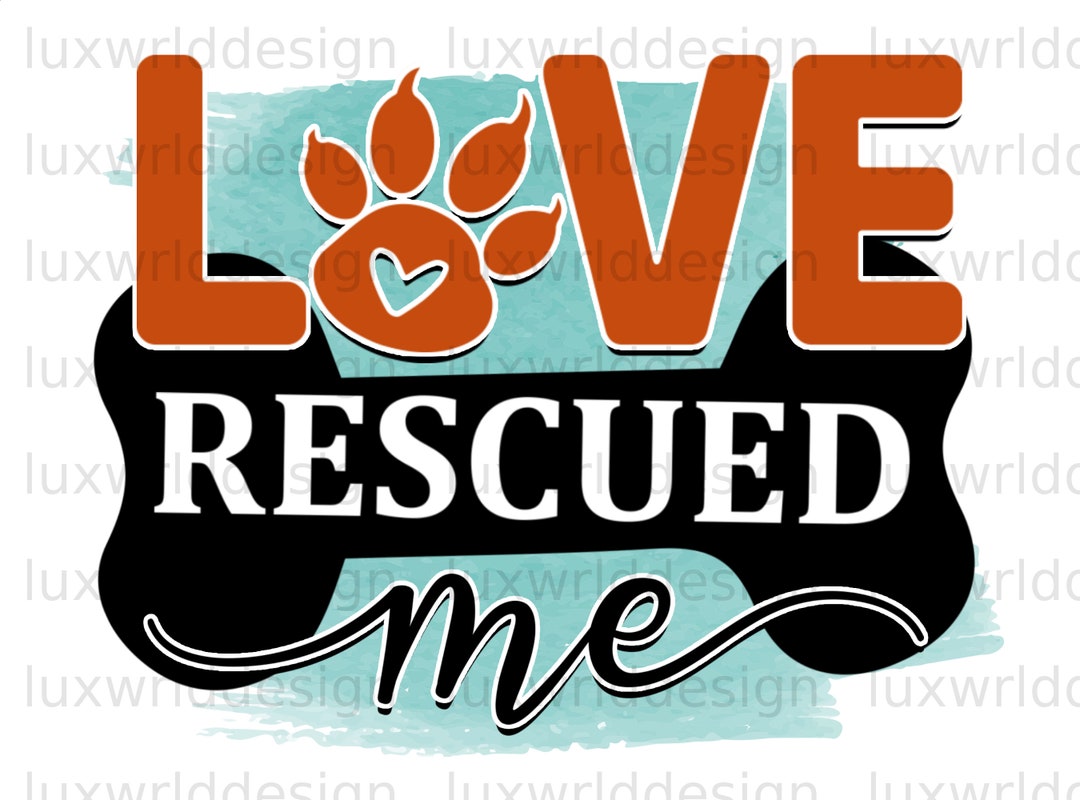 Love Rescued Me PNG | Dog Png | Dog Mom Png | Sublimation Design ...