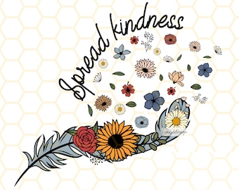 Spread Kindness PNG | Kindness png | Be Kind png | Flowers png | Sublimation Design | Digital Design Download | Shirt Designs | Graphic