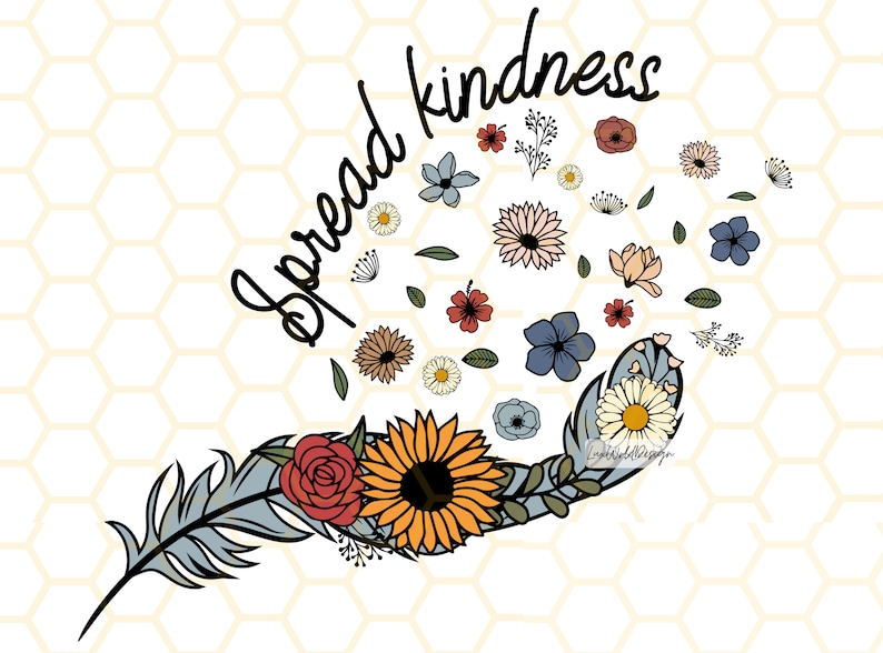 K&ouml;nnte beinhalten: Eine blaue Feder mit einer Sonnenblume, einer Rose und anderen Blumen in einem Strau&szlig;. Der Text "Spread kindness" ist in schwarzer Kursivschrift &uuml;ber dem Strau&szlig; geschrieben.