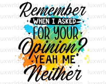Funny Sarcastic Quote PNG: Sublimation Design (Digital Download)