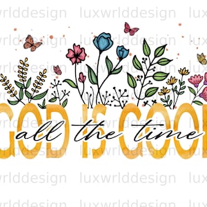 God Is Good Floral PNG: Christian Sublimation Design (Digital Download)