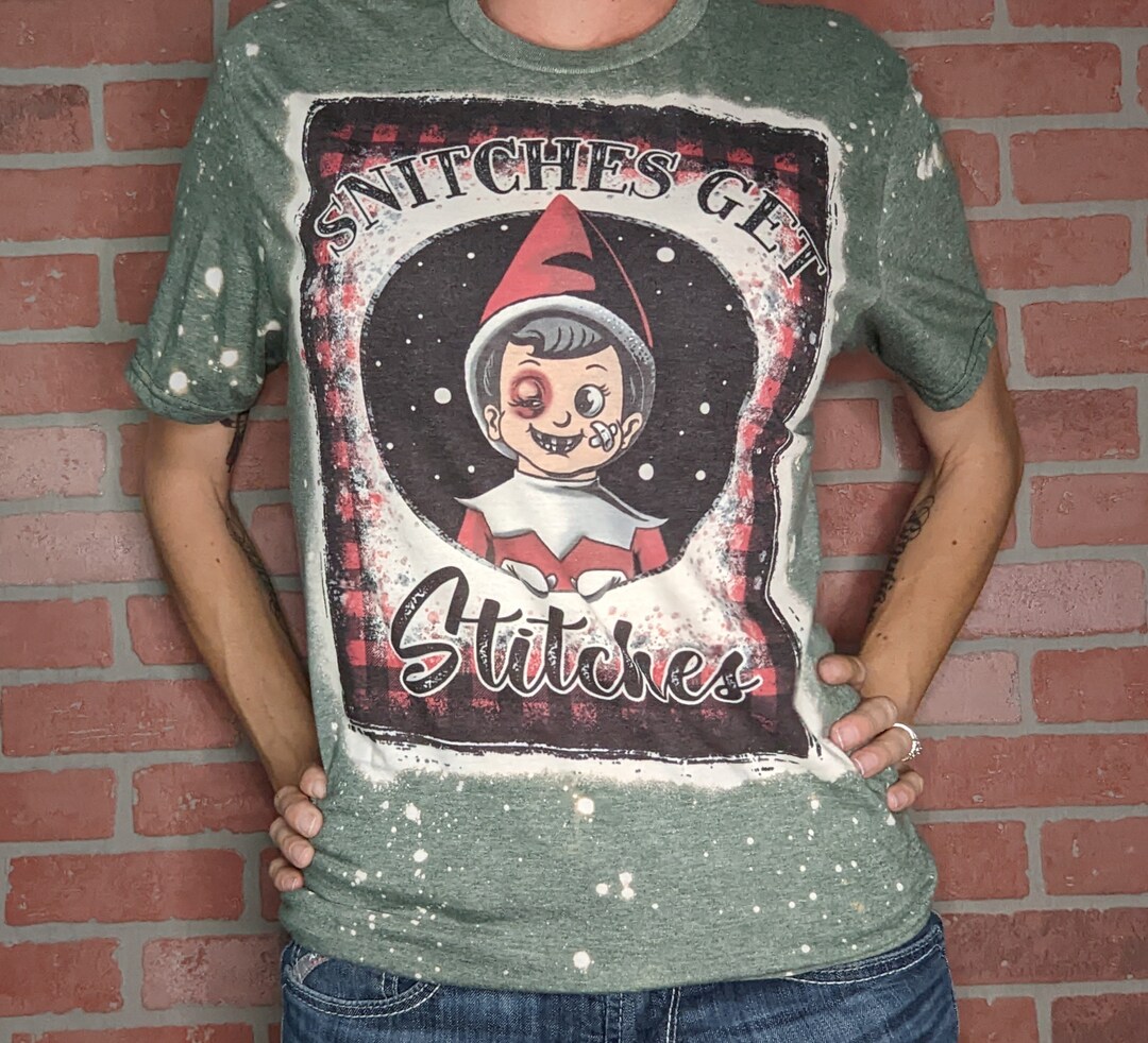 Snitches Get Stitches Elf on a Shelf Tshirt Santa Christmas Holiday Funny Humor Etsy