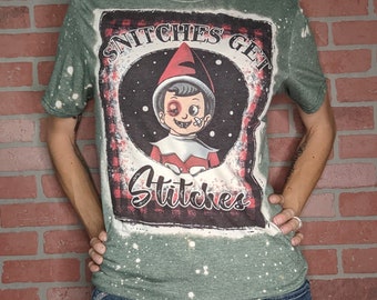 Snitches Get Stitches Elf on a Shelf T-Shirt | Santa | Christmas | Holiday | Funny | Humor