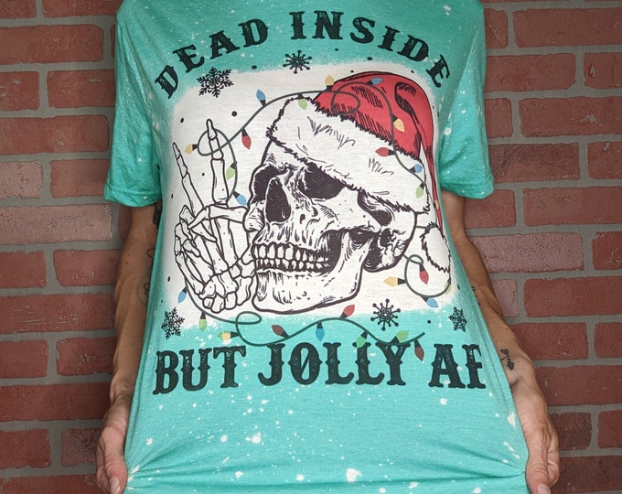 Dead Inside but Jolly AF T-Shirt | Christmas | Skeleton | Santa