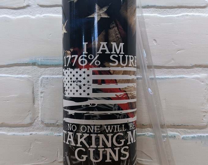 1776 Sure No One Is Taking My Guns Tumbler for men and women