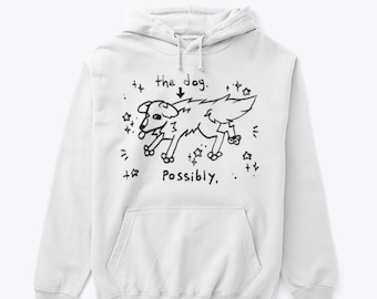 Silly Dog T-Shirt! “The Dog, Possibly”