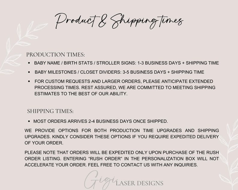 May include: A beige background with the text "Product & Shipping times" in a handwritten font. The text lists production and shipping times for baby products, including baby name signs, milestones, and closet dividers. The shop name "Gigi Laser Designs" is at the bottom.