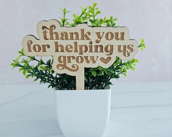 Handmade Teacher Appreciation Plant Stake: Thank you for helping us grow, Thank you for helping me grow teacher gift