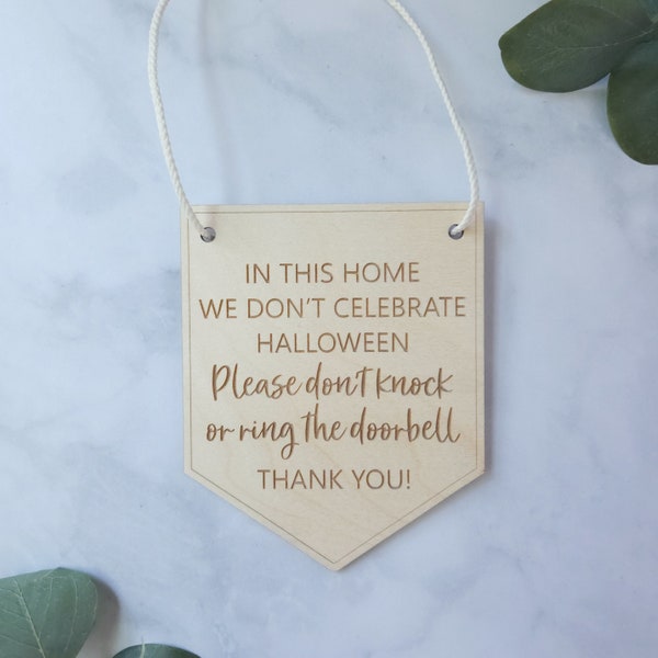 Engraved Wood Door Sign - In This House We Don't Celebrate Halloween, Do not Disturb, Don't Ring Doorbell