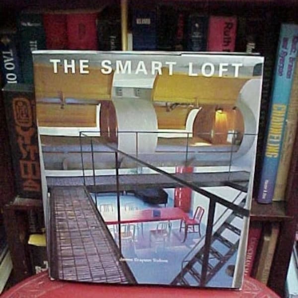 The Smart Loft by James Grayson Trulove,First Edition  HC