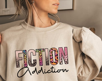 Fiction Addiction Sweatshirt, Book Lover Gift,  Bookworm Shirt, Book Reader  Shirt, Book Lover Shirt, Librarian Shirt,  Book Reader Shirt