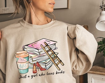 Book Reader Sweatshirt, Book Lover Sweatshirt, Library Sweatshirt, Reading Sweatshirt, Book Lover Gift, Books Heart Sweatshirt, Just a Girl
