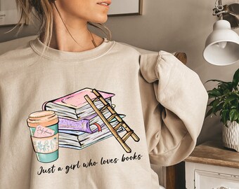 Book Lover Gift, Book Reader Sweatshirt, Book Lover Sweatshirt, Library Sweatshirt, Reading Sweatshirt, Books Stacked Sweatshirt, Just Girl