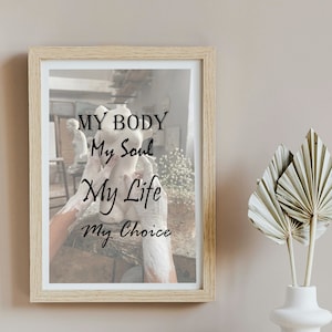 poster, my body my choice, decoration, selfcare, self-love, motivation gift, digital file, sayings
