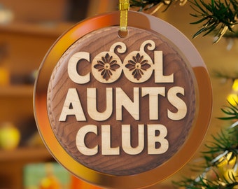 Cool Aunts Club Glass Ornament Gift for New Aunt Ornament