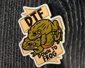 DTF Down to Frog Sticker | Cottage Core Funny Adult Small Vinyl Bumper Sticker Car Decal