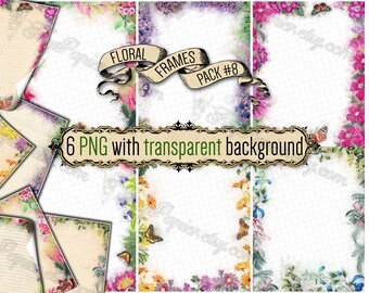 PNG FLORAL FRAMES #8 - set of 6 decorated flowering frames in png with transparent background digital download paper flowers butterflies