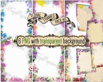 PNG FLORAL FRAMES #5 - set of 6 decorated flowering frames in png with transparent background digital download paper flowers butterflies