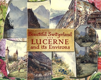 Beautiful Switzerland Lucerne and its Environs - set of 12 old illustrations from vintage book pictures images pages 8.5x11 digital papers