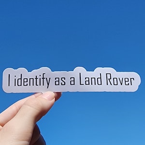 Pegatina personalizada que me identifico como Land Rover; resistente al agua, perfecta para coches, portátiles y botellas de agua