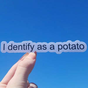 Me identifico como pegatina de patata, pegatina divertida, pegatina para portátil, pegatina para botella de agua, resistente al agua