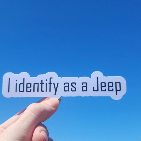 Custom I identify as a Jeep sticker; Waterproof, perfects for cars, laptops and water bottles