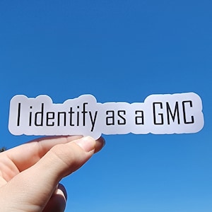 Custom I identify as a GMC sticker; Waterproof, perfects for cars, laptops and water bottles