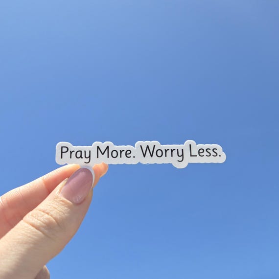 Pray more worry less Sticker – Christian Water Resistant Sticker, Inspirational Bible Sticker  for Journals, Laptops, Water Bottles