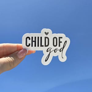 Child of God  Sticker – Christian Water Resistant Sticker, Inspirational Bible Sticker  for Journals, Laptops, Water Bottles
