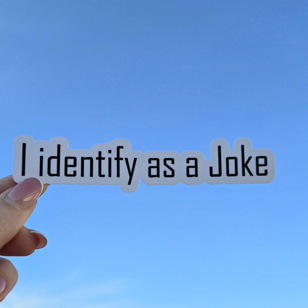 Custom I Identify as a Joke Sticker; Waterproof, Perfects for Cars ...