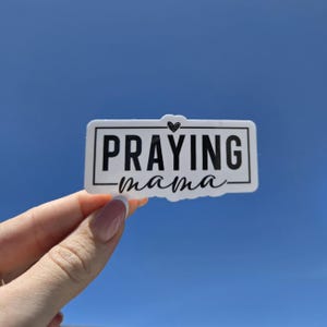 Praying mama Sticker – Christian Water Resistant Sticker, Inspirational Bible Sticker  for Journals, Laptops, Water Bottles