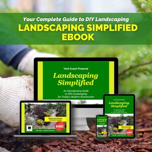 Landscaping Simplified ebook - An Introductory Guide to DIY Landscaping for Today&#39;s Modern Homeowner