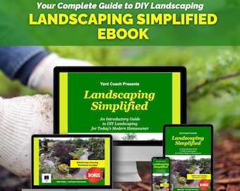 Landscaping Simplified ebook - An Introductory Guide to DIY Landscaping for Today's Modern Homeowner