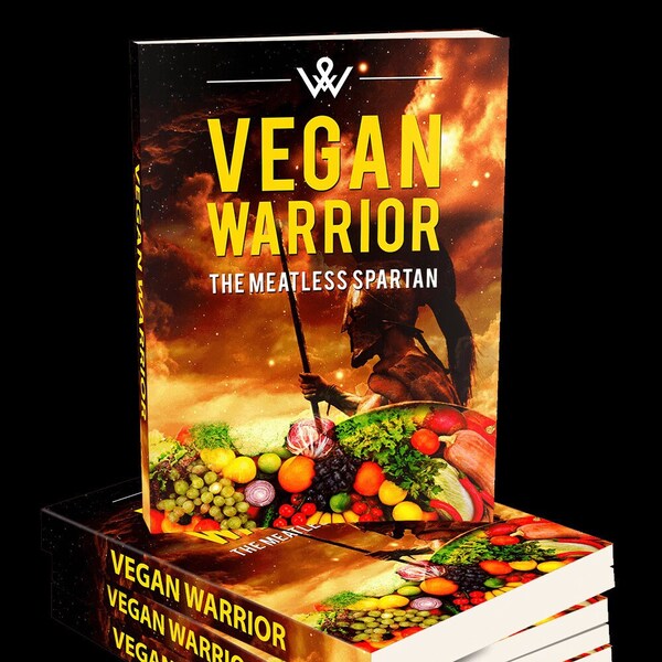 Vegan Warrior; Learn More About A Healthy Vegan Diet! How To Become A Vegan Athlete! Helpful Workout Tips! Build More Muscle On A Vegan Diet