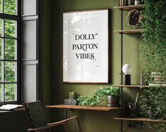 Dolly Parton Vibes - instant download printable wall art - black white minimalist monochrome typographic feminist feelgood poster
