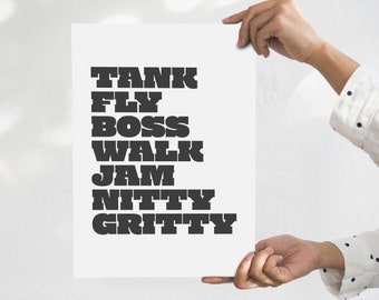 Tank Fly Boss Walk Jam Nitty Gritty  - instant download printable wall art - minimalist typographic poster - Beats International lyrics