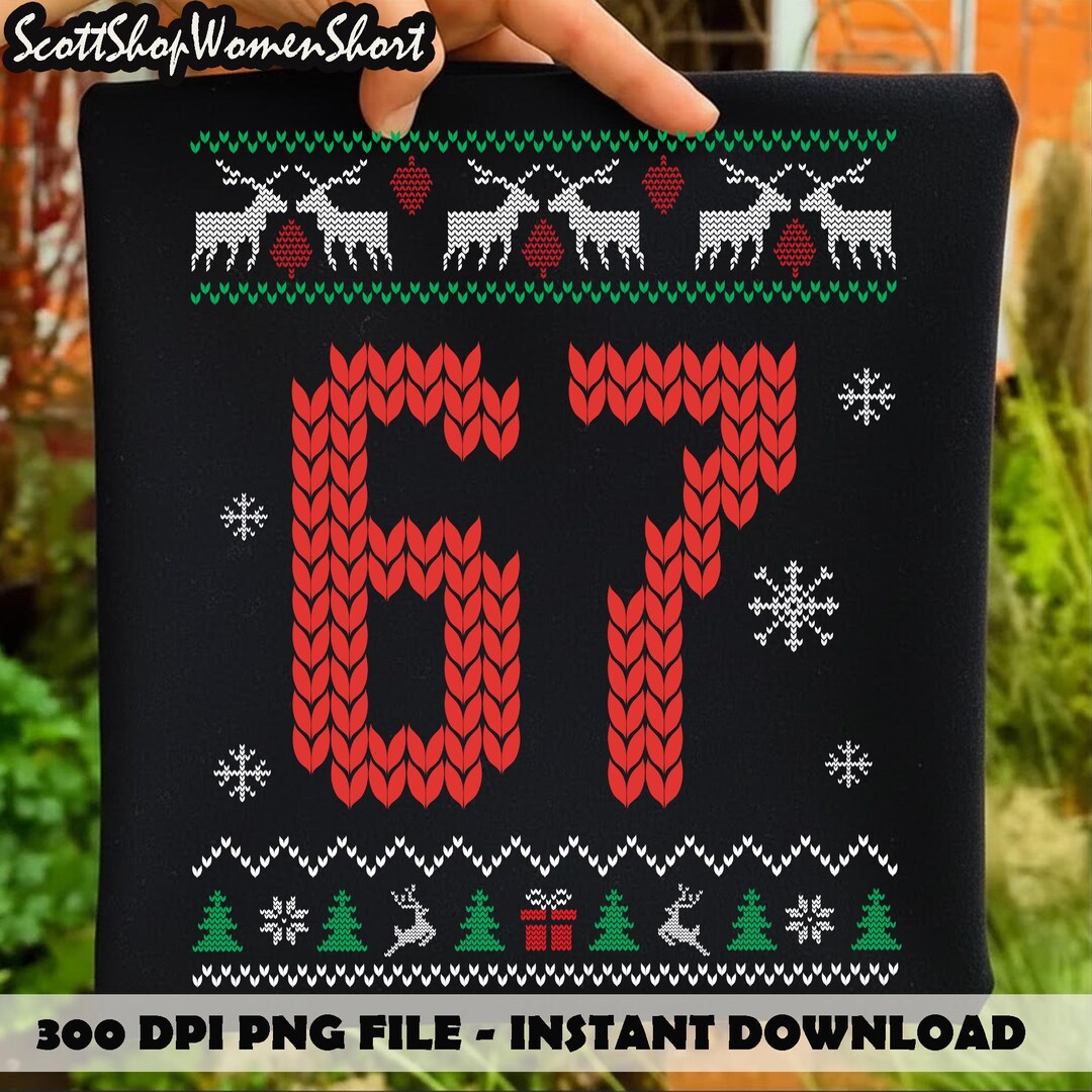 Snow 67 67 Meme Six Seven Christmas Ugly Png, 67 Six Seven Christmas Png, Funny ...