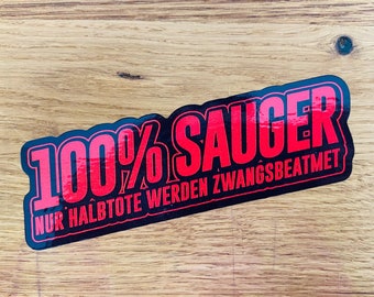 100% SAUGER Sticker Forced Ventilation Tuning Youngtimer Boxer PS V8 Motorsport No Turbo Compressor Saying Decal Cultural Asset Climate Mi523