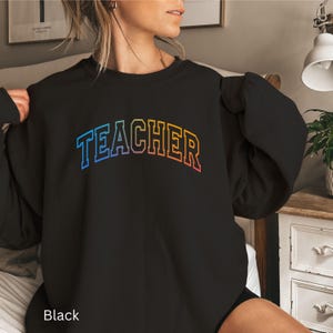 Cute Teacher Sweatshirt, Teach Sweatshirt, Custom Teacher Crewneck, Teacher Appreciation Gift, Back to School, Gift for Teacher, Retro Shirt