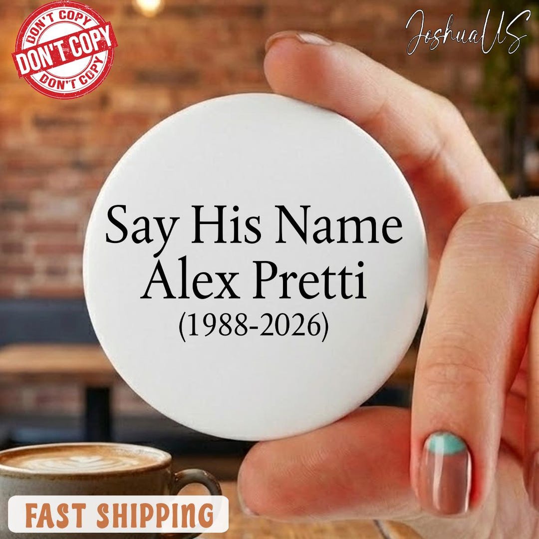 Say His Name Alex Pretti Pin Button, Justice for Alex Pretti Pin Button ...