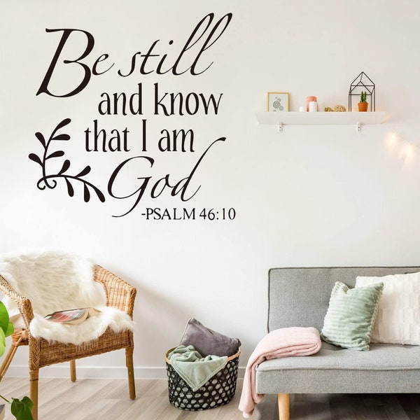 Be Still and Know That I am God Psalm 46:10 Wall Decal Christian Inspiring Bible Verse Quote Wall Stickers Vinyl Handwriting Art Letters