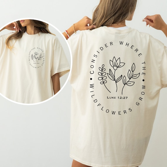 Consider the Flowers Women's Floral Christian T-shirt Consider the Flowers Women's Floral Christian T-shirt