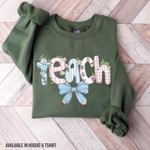 Floral Teach Sweatshirt, Cute Teacher Sweatshirt, Teacher Appreciation Gift, Back To School, Teacher Hoodie. School Shirt,Teacher sweatshirt