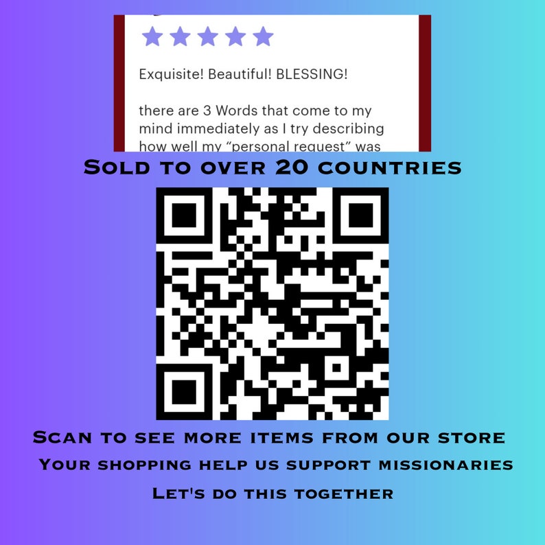 May include: A graphic with a purple and blue gradient background. It features a QR code and text that reads "Exquisite! Beautiful! BLESSING!" and "SOLD TO OVER 20 COUNTRIES". Additional text encourages viewers to scan for more items.