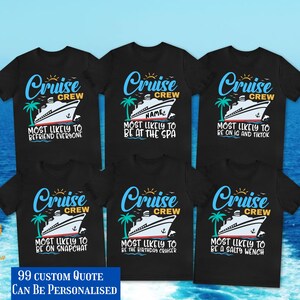 Custom Family Curise Tshirt Custom Quotes Cruise Crew 2025 Most Likely to Shirt, Custom Name Cruise Crew Shirt, Funny Matching Cruise Shirt