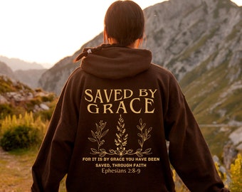 Christian Clothing, Bible Verse Hoodie, Faith sweatshirt Religious Tshirt,Faith Tshirt,Groovy T-shirt,Women Christian gift, Saved by Grace