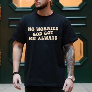 Christelijke kleding Geen zorgen God heeft me op geloof gebaseerd shirt bijbelvers hoodie katholieke tshirt christelijke hoodie vrouwen christelijk cadeau voor mannen