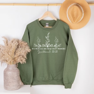 Christian Clothes, Bible Verse Hoodie, Faith sweatshirt, Flora Faith Tshirt, Wildflower T-shirt,Women Christian gift, His mercies are new