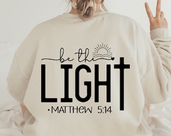 Sudadera cristiana "Sé la luz": sudadera con fe maravillosa