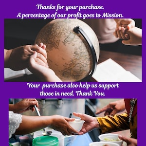 May include: An image showing a globe and hands, with text above and below. The text reads, "Thanks for your purchase. A percentage of our profit goes to Mission. Your purchase also help us support those in need. Thank You."